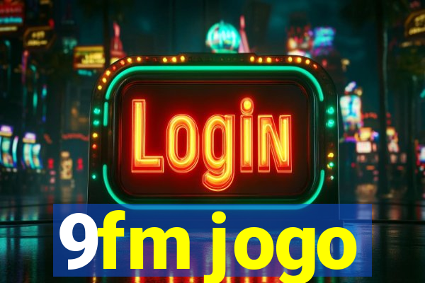 9fm jogo